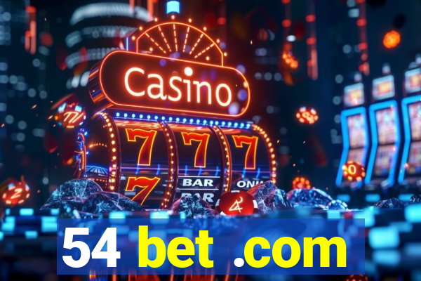 54 bet .com